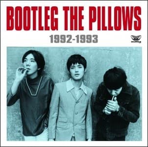 Album cover art for BOOTLEG THE PILLOWS 1992-1993