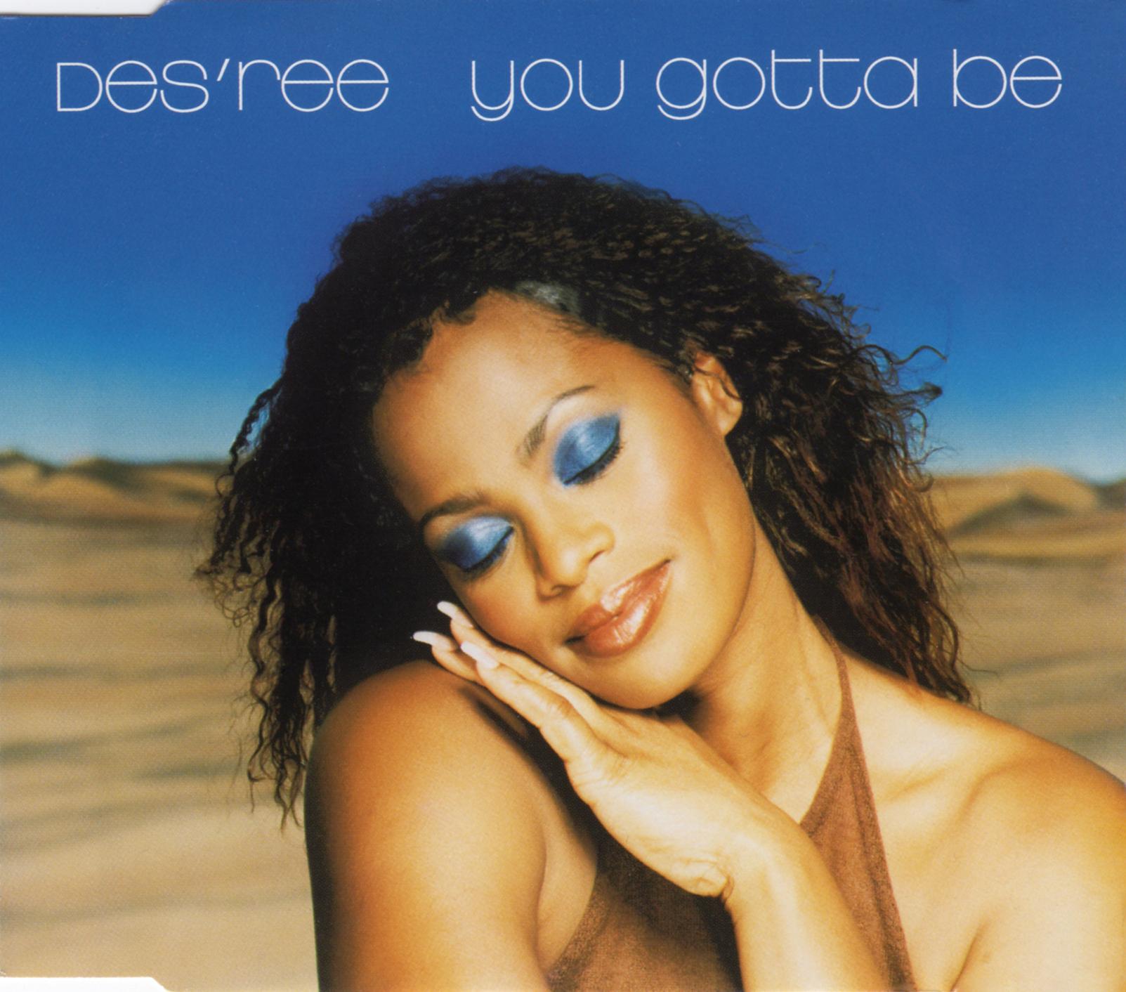 You Gotta Be (1999 Mix)