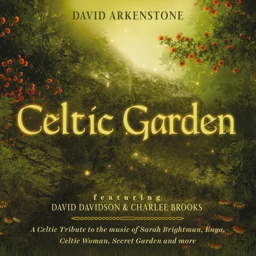 Album cover art for Celtic Garden : A Celtic Tribute To The Music Of Sarah Brightman, Enya, Celtic Woman, Secret Garden And More