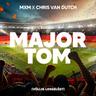 Major Tom (Völlig losgelöst) (Major Tom (Voellig losgeloest))