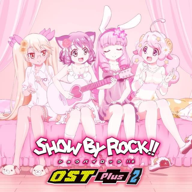 Album cover art for TVアニメ『SHOW BY ROCK!!』OST Plus 2