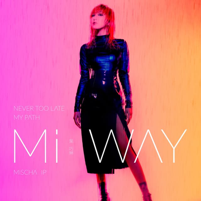 Album cover art for Never Too Late, My Path, Mi Way