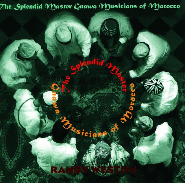 Album cover art for The Splendid Master Gnawa Musicians of Morocco