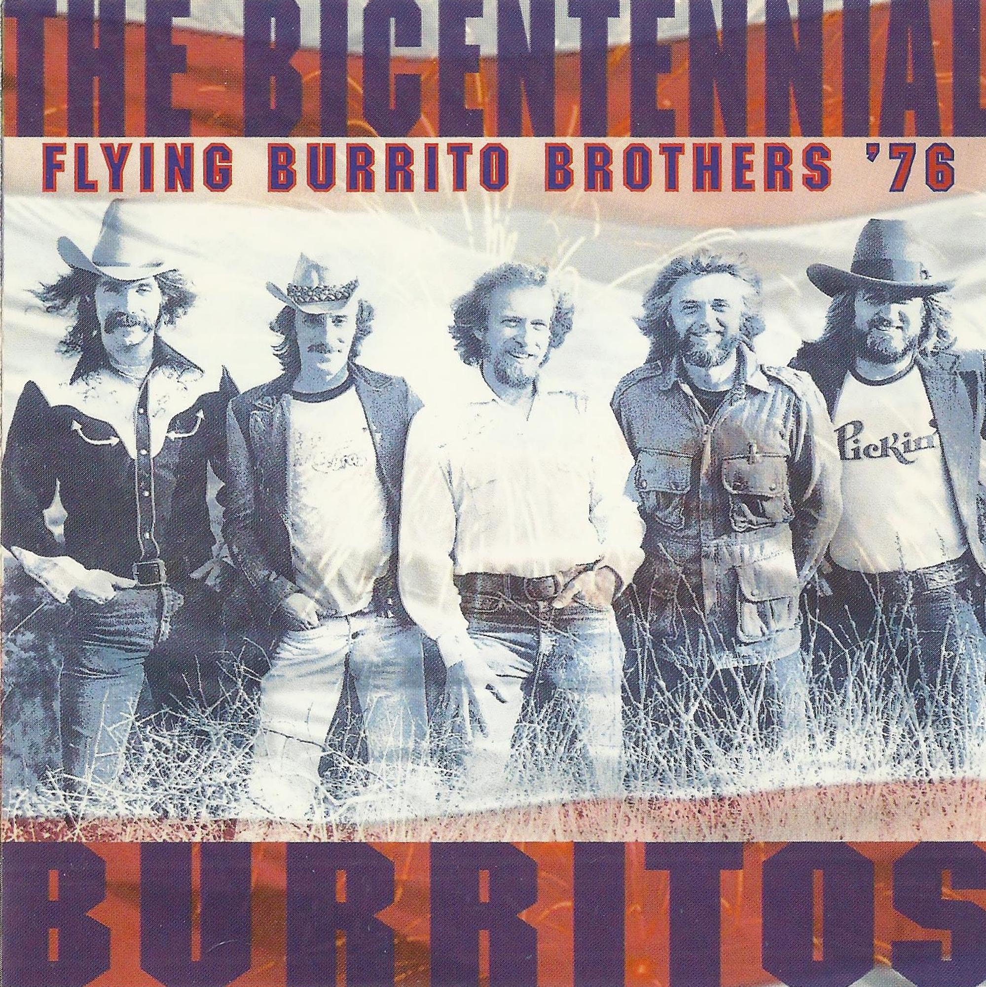Flying Burrito Brothers 76-The Bicentennial Burritos
