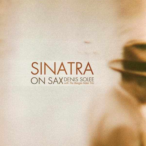 Album cover art for Sinatra On Sax: Instrumental Jazz Tribute To Frank Sinatra