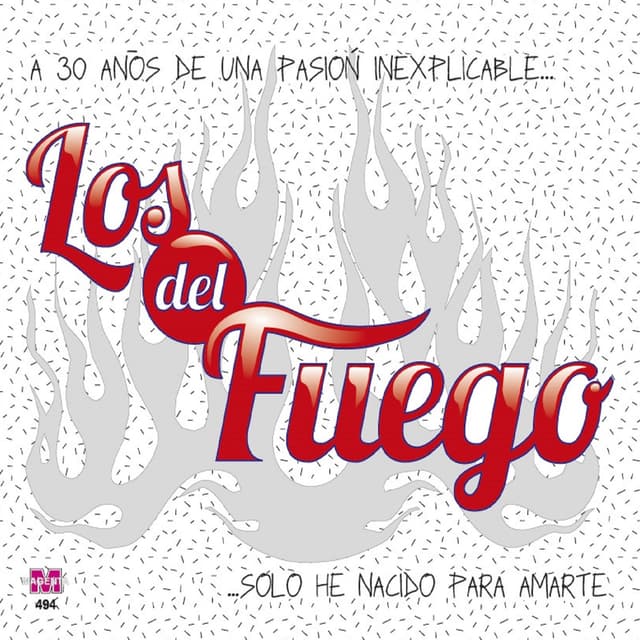 Album cover art for A 30 Años de una Pasión Inexplicable... Solo He Nacido para Amarte