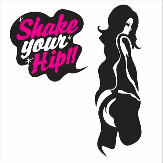 Album cover art for Shake Your Hip!!