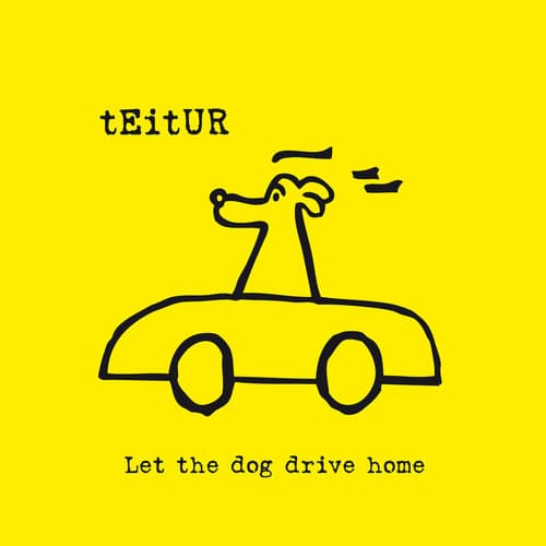 Album cover art for Let the Dog Drive Home