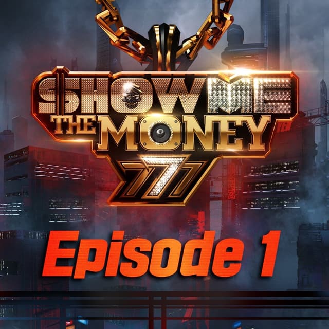 Album cover art for Show Me the Money 777 (Episode 1)