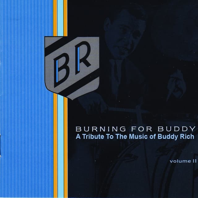 Album cover art for Burning for Buddy: A Tribute to the Music of Buddy Rich, Volume II