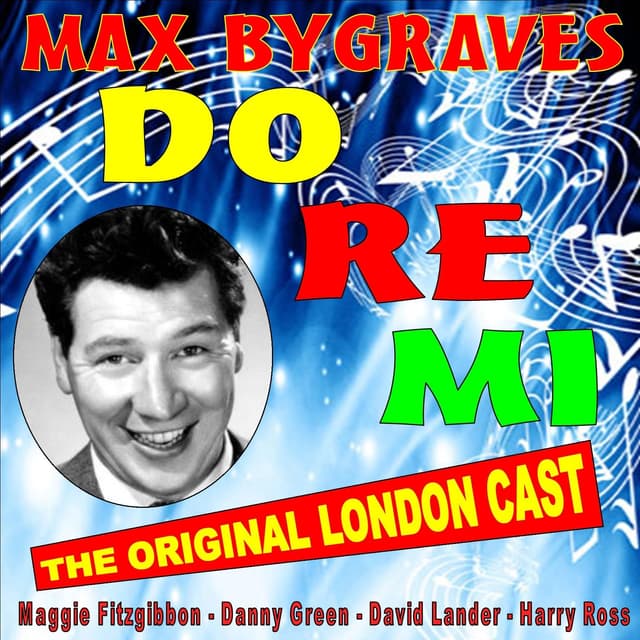 Album cover art for Do Re Mi: The Original London Cast With Max Bygaves