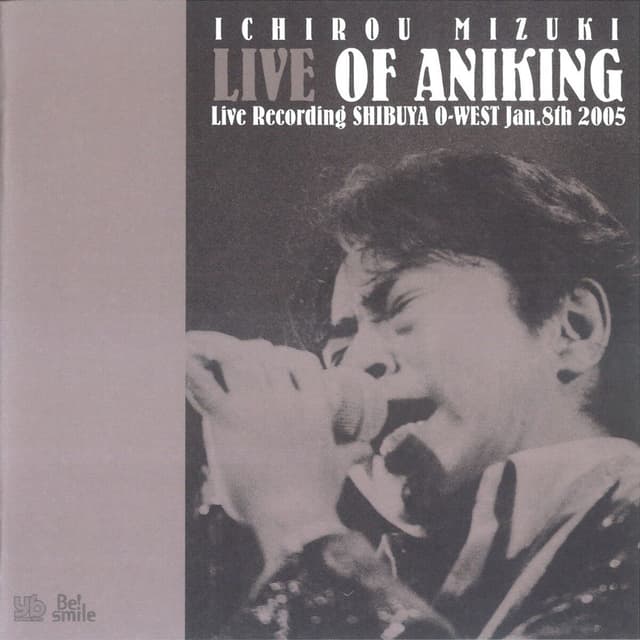Album cover art for Ichiro Mizuki Live of Aniking -Live Recording Shibuya O-West Jan.8th 2005-