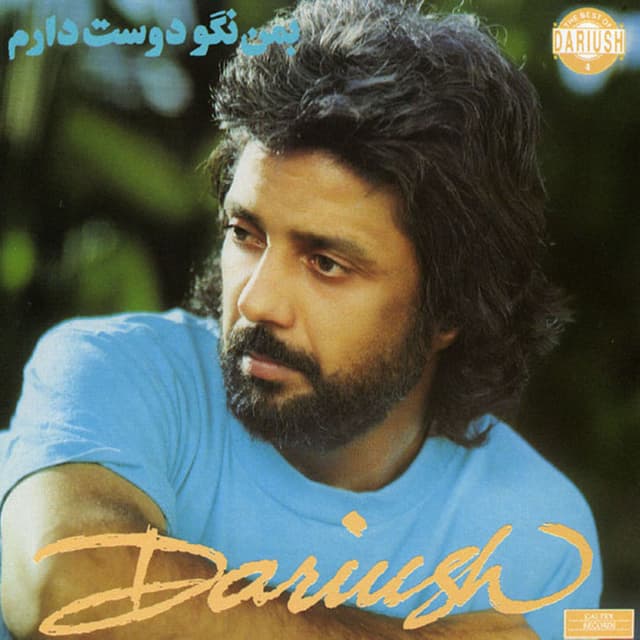 Album cover art for Be Man Nagoo Dooset Daram, Dariush 4 - Persian Music