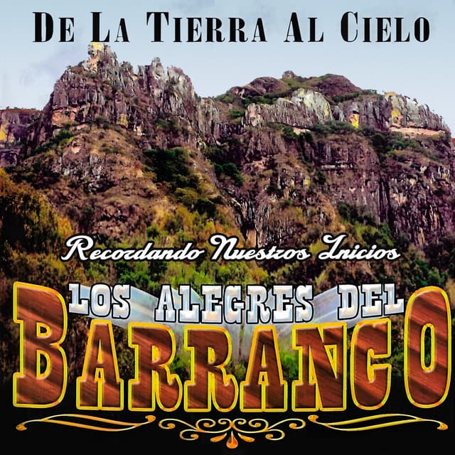 Album cover art for De La Tierra Al Cielo: Recordando Nuestros Inicios