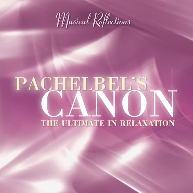 Album cover art for Pachelbel's Canon - The Ultimate In Relaxation