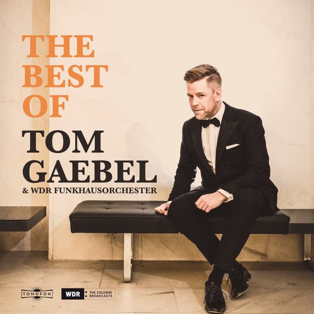 Album cover art for The Best of Tom Gaebel & WDR Funkhausorchester
