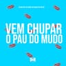 Vem Chupar o Pau do Mudo