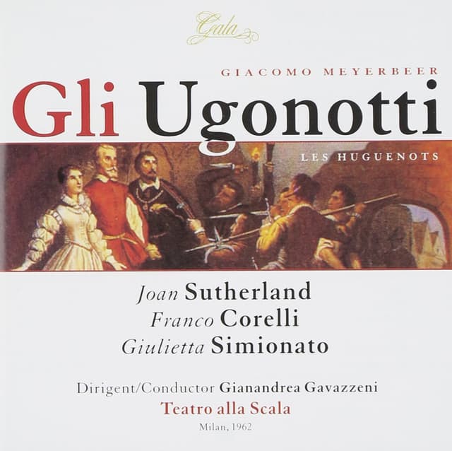 Album cover art for Gli Ugonotti/Les Huguenots (Teatro alla Scala feat. conductor: Gianandrea Gavazzeni)