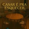 Casar É pra Esquecer (Casar E pra Esquecer)