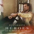 Album cover art for Héroes En Tiempos de Guerra