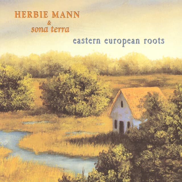 Album cover art for Herbie Mann & Sona Terra / Eastern European Roots