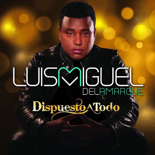 Album cover art for Dispuesto a Todo