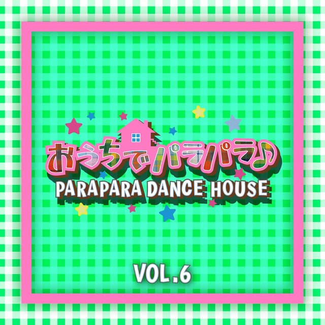 Album cover art for PARAPARA DANCE HOUSE VOL.6