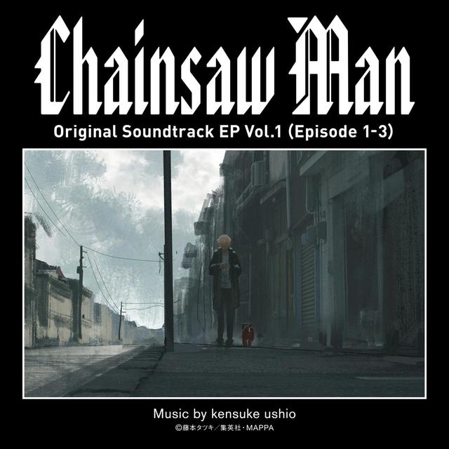Album cover art for Chainsaw Man Original Soundtrack EP Vol.1 (Episode 1-3)