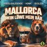 Mallorca mein Löwe mein Bär (Mallorca mein Loewe mein Baer)