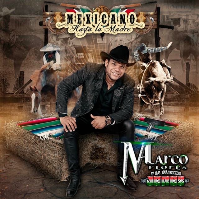 Album cover art for Mexicano Hasta La Madre