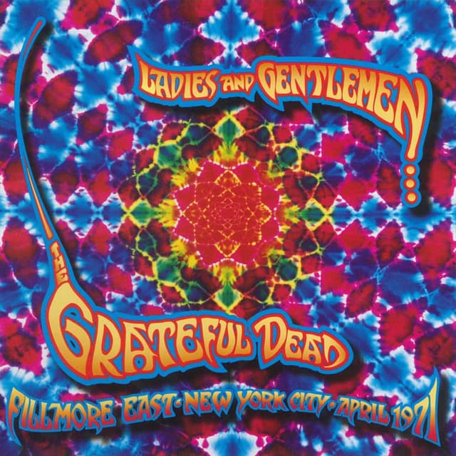 Album cover art for Ladies and Gentlemen...the Grateful Dead: Fillmore East, NYC, April 1971