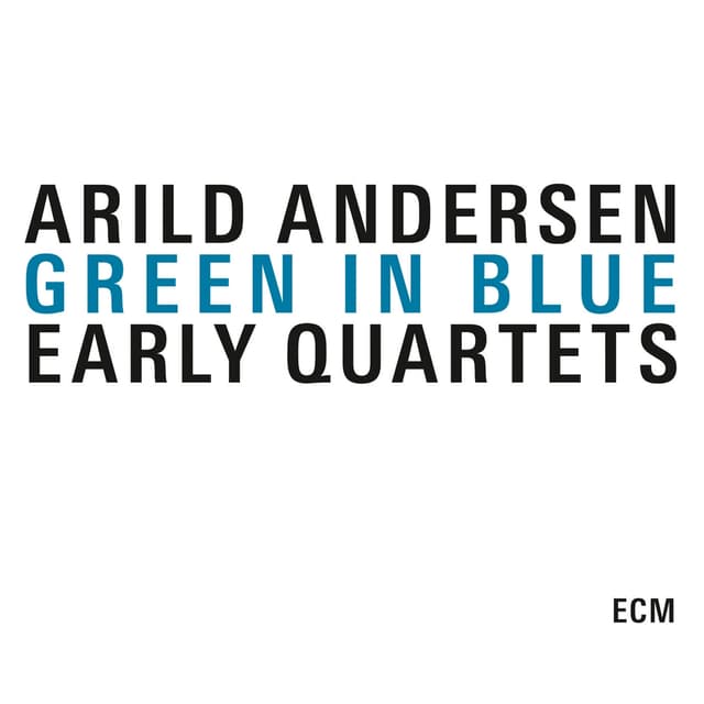 Album cover art for Green In Blue : Early Quartets