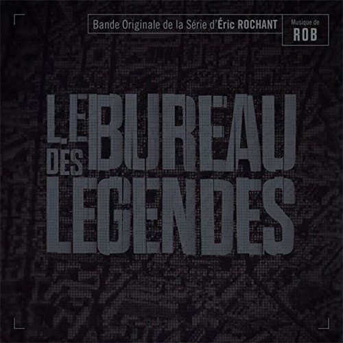 Album cover art for Le Bureau des Légendes [Série TV]