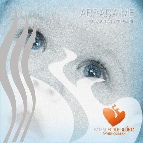 Album cover art for Abraça-Me (Paixão Fogo e Glória) [Ao Vivo em BH]