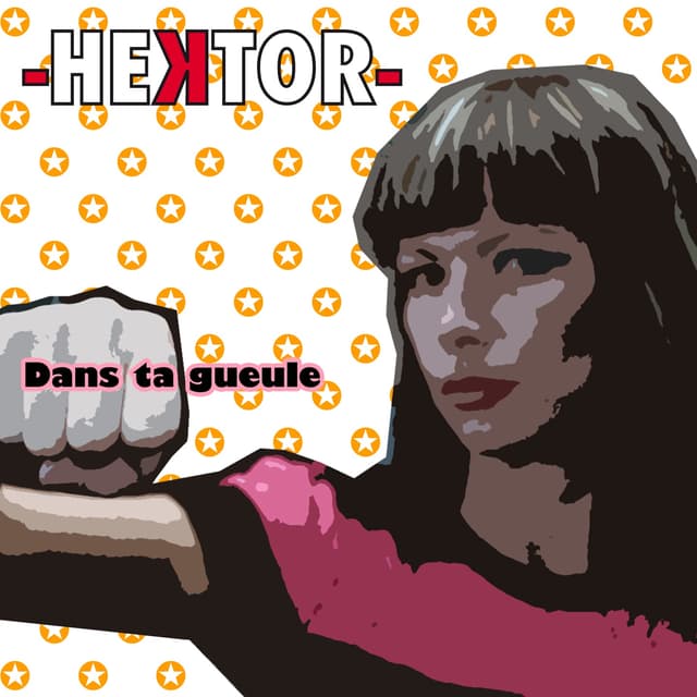 Album cover art for Hektor - Dans Ta Gueule