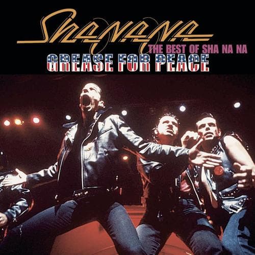 Album cover art for Grease For Peace: The Best Of Sha Na Na