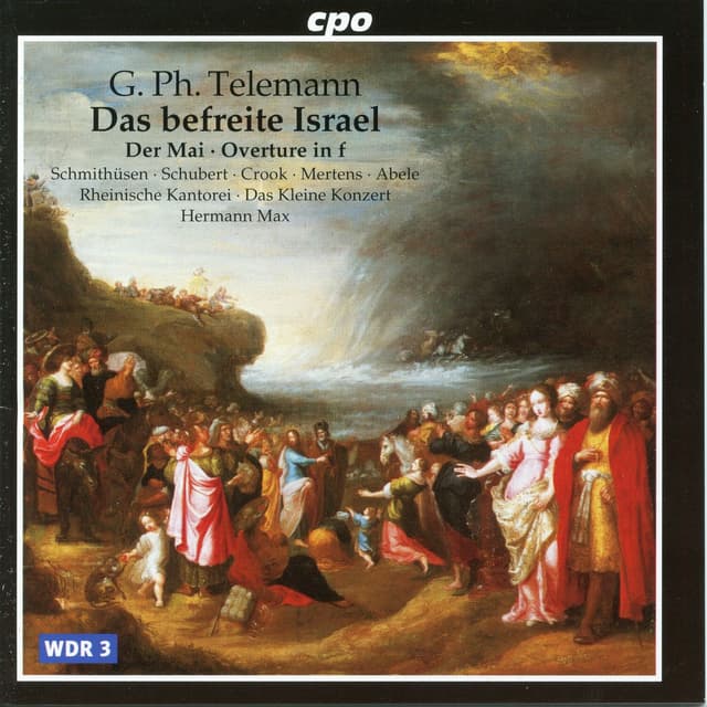 Album cover art for Telemann: Das befreite Israel, TWV 6:5, Overture in F Minor, TWV:f1 & Der May, TWV 20:40