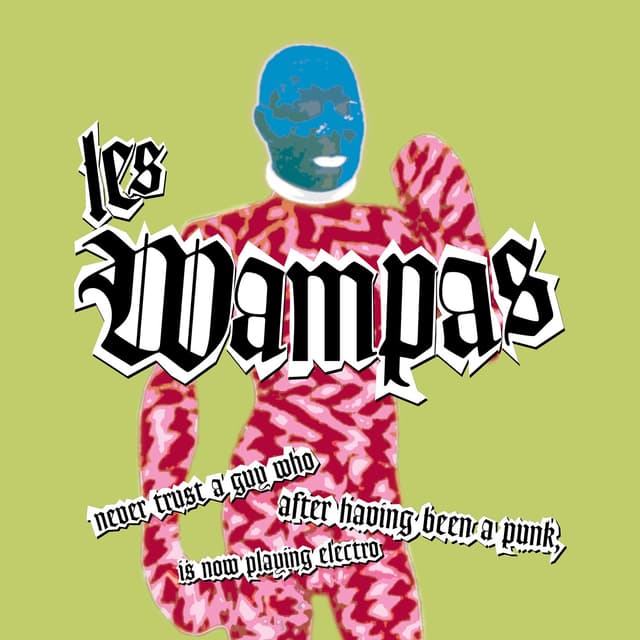 Album cover art for Never Trust a Guy Who After Having Been a Punk Is Now Playing Electro