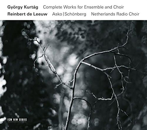 Album cover art for György Kurtag: Complete Works for Ensemble and Choir