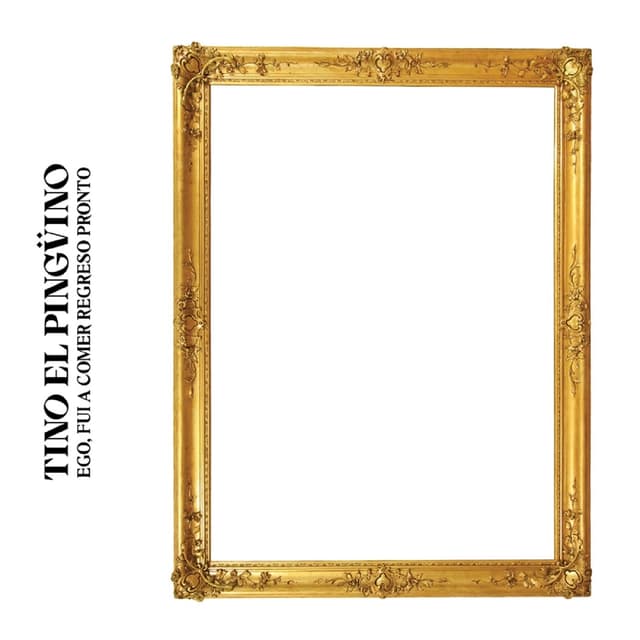 Album cover art for Ego, fui a comer regreso pronto