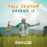 Full Senyum Sayang