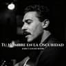 Tu Nombre en la Oscuridad