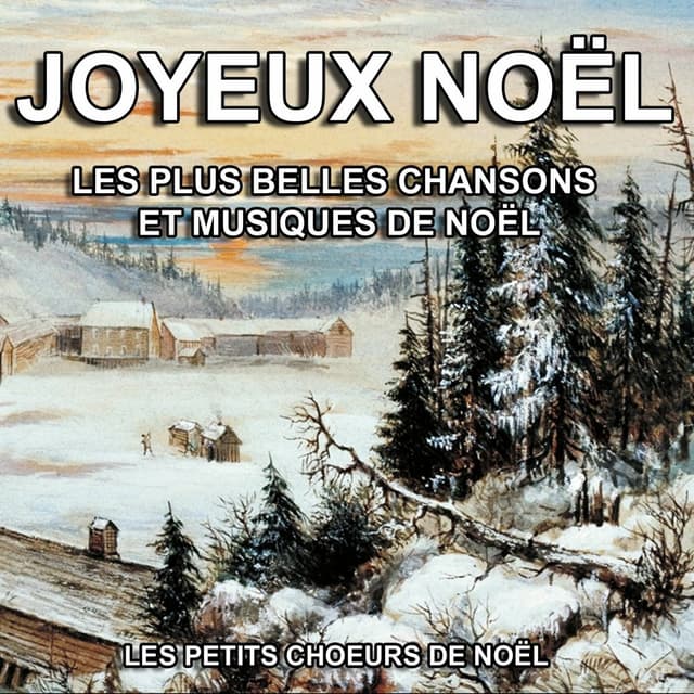 Album cover art for Joyeux Noël : Les Plus Belles Chansons Et Musiques De Noël