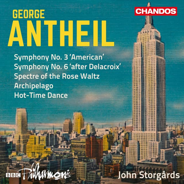 Album cover art for Antheil: Symphonies Nos. 3 & 6 - Spectre of the Rose Waltz - Archipelago & Hot-Time Dance