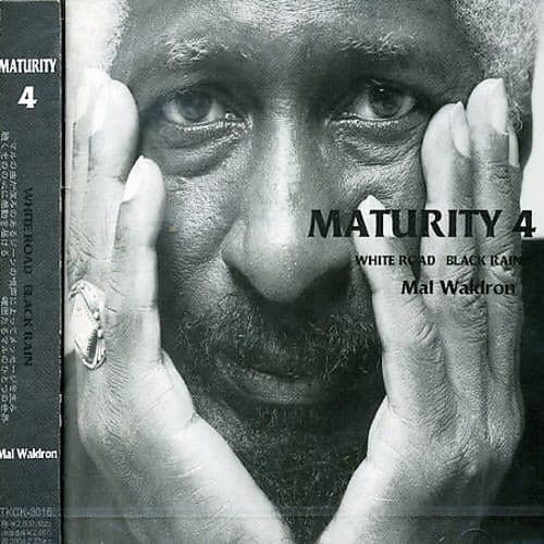 Album cover art for Maturity 4: White Road, Black Rain