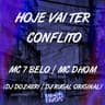 Hoje Vai Ter Conflito