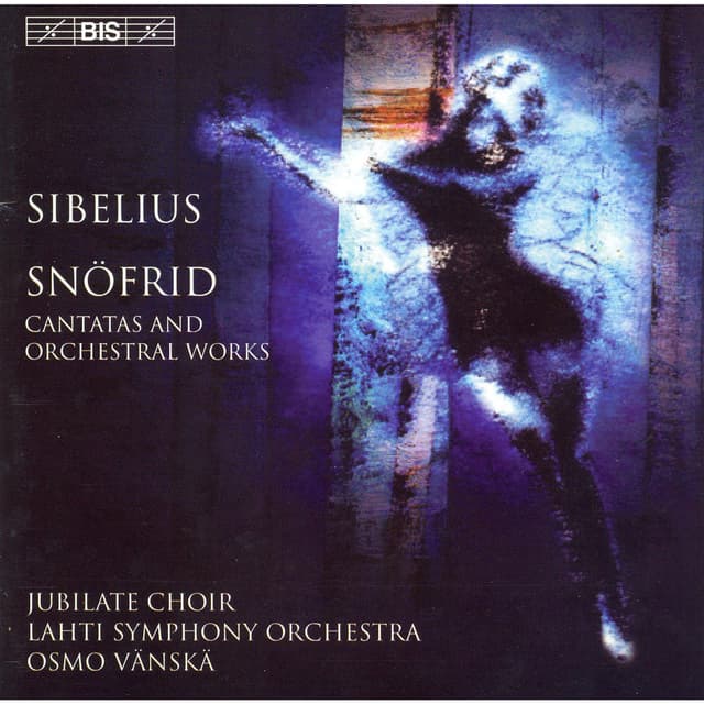 Album cover art for Sibelius: Snöfrid - Cantatas and Orchestral Works