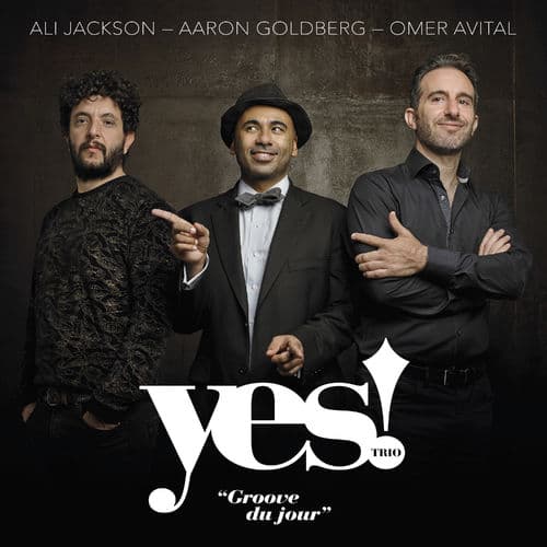 Album cover art for Yes! Trio: Groove du Jour
