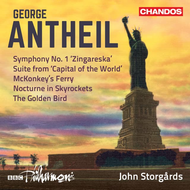 Album cover art for Antheil: Symphony No. 1 - Capital of the World Suite - McKonkey's Ferry - Nocturne in Skyrockets & The Golden Bird
