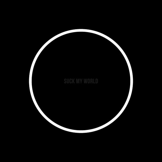 Album cover art for Suck My World